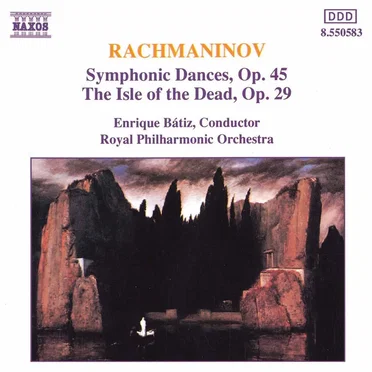 Symphonic Dances, op. 45 / The Isle of the Dead, op. 29