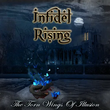 The Torn Wings Of Illusion by Infidel Rising - album cover