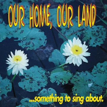 Our Home, Our Land by Various Artists - album cover