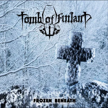 Frozen Beneath by Tomb of Finland - album cover