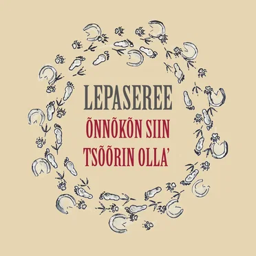 Õnnõkõn siin tsõõrin olla’