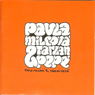 Pavla Milcová & Tarzan Pepé by Pavla Milcová - album cover