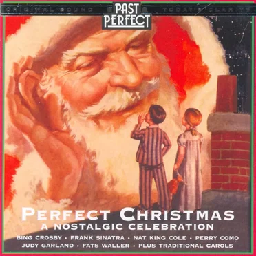 Perfect Christmas: 1920s, 30s 40s Nostalgic Celebration by Various Artists - album cover