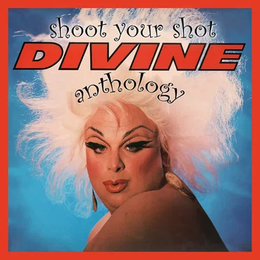 Shoot Your Shot: The Divine Anthology