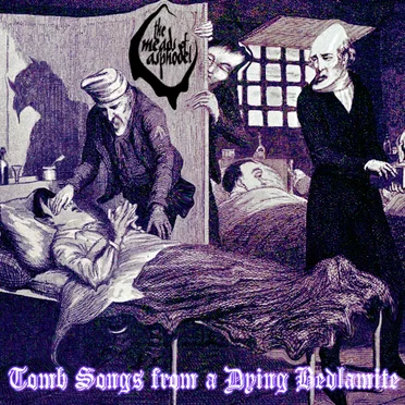 Tomb Songs From a Dying Bedlamite by The Meads of Asphodel - album cover