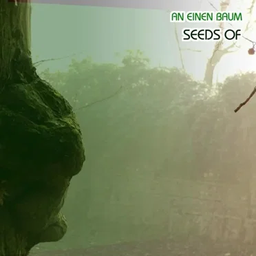 Seeds Of by An einen Baum - album cover