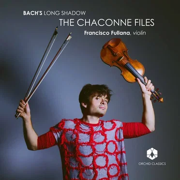Bach’s Long Shadow: The Chaconne Files