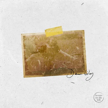 Dear Lily by Houses on the Hill - album cover