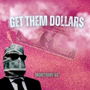 Get Them Dollars by MoneyBaby XO - album cover