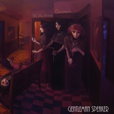 The Well Between Continents by Gentleman Speaker - album cover