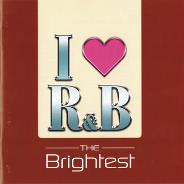 I ♥ R&B 2005 the Brightest by Various Artists - album cover