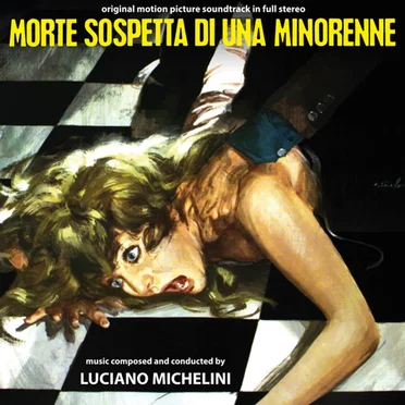Morte Sospetta Di Una Minorenne (Original Motion Picture Soundtrack In Full Stereo)