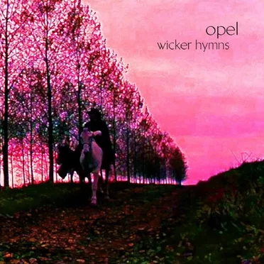 Wicker Hymns by Opel - album cover