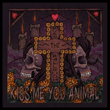 Kiss Me You Animal