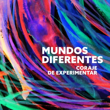 Mundos Diferentes: Coraje de Experimentar by Various Artists - album cover