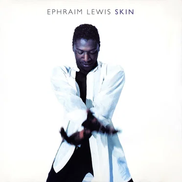 Skin by Ephraim Lewis - album cover