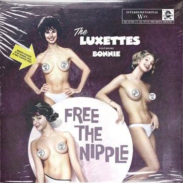 Free the Nipple by The Luxettes - album cover