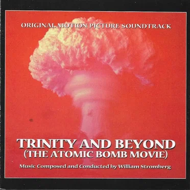 Trinity and Beyond (The Atomic Bomb Movie)
