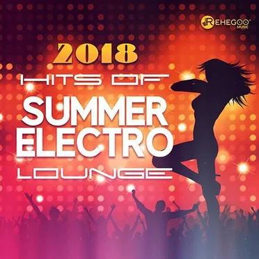 Hits of Summer Electro Lounge 2018 (Feel Best Dancing Trance) by Various Artists - album cover