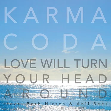 Love Will Turn Your Head Around
