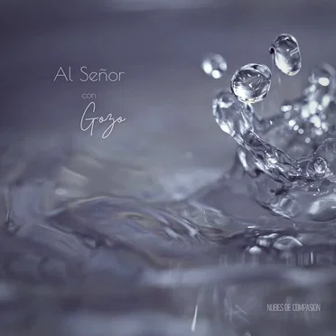 Al Señor Con Gozo by Nubes De Compasión - album cover