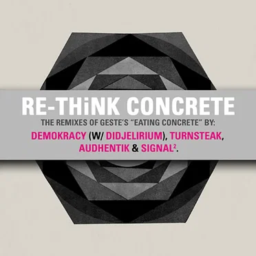 Re-Think Concrete - The Eating Concrete Remixes