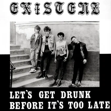 Let's Get Drunk Before It's Too Late