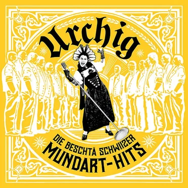 Die beschtä Schwiizer Mundart-Hits by Urchig - album cover