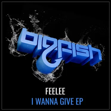 I Wanna Give EP by FeeLee - album cover