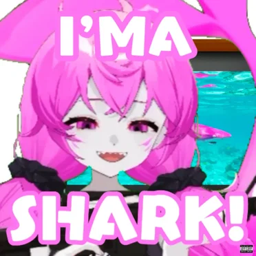 I'M A SHARK