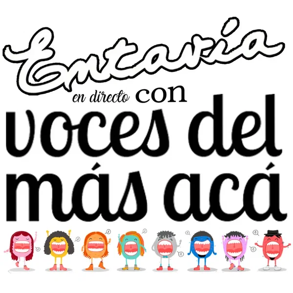 Entavía con Voces del Más Acá