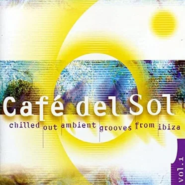 Café del Sol, Volume 1 by Various Artists - album cover