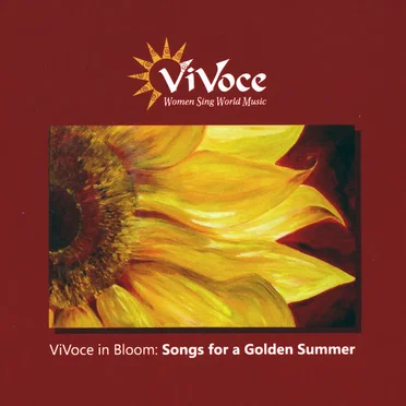 ViVoce in Bloom: Songs for a Golden Summer by ViVoce - album cover