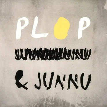 PLOP & Junnu