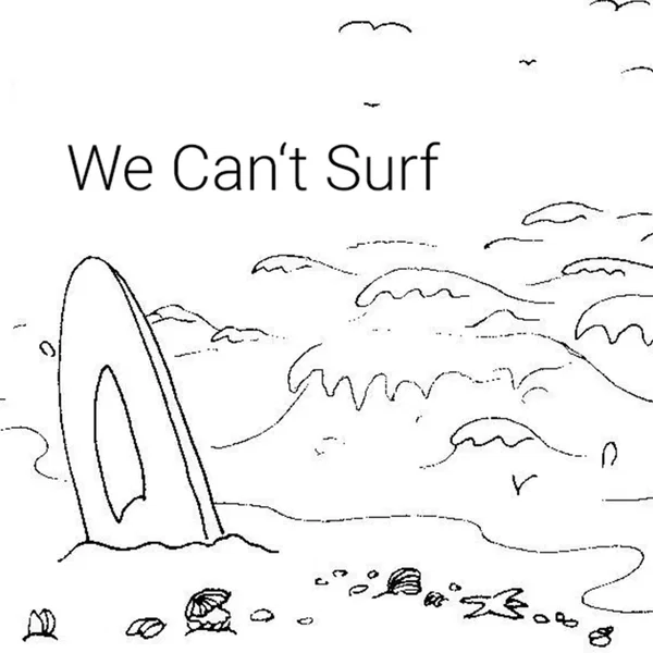 We Can´t Surf