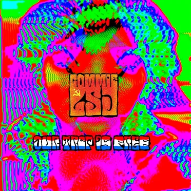 Our Trip is Free by COMMIE LSD - album cover