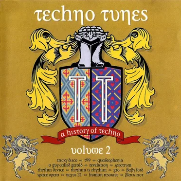 Techno Tunes: A History of Techno, Volume 2 by Various Artists - album cover