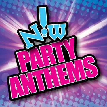 Now! Party Anthems by Various Artists - album cover
