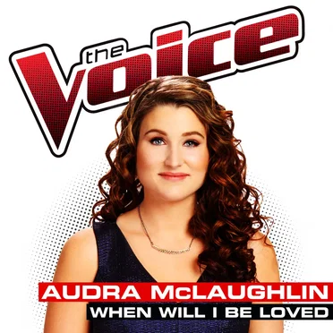 When Will I Be Loved (The Voice Performance)