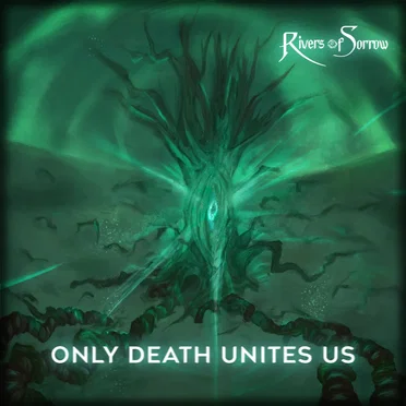 Only Death Unites Us by Rivers of Sorrow - album cover