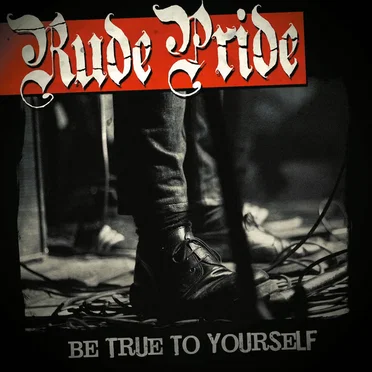 Be True to Yourself by Rude Pride - album cover