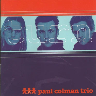 Turn by Paul Colman Trio - album cover