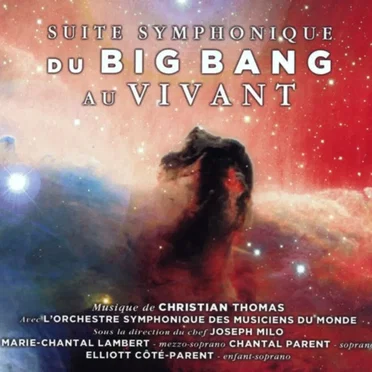 Suite symphonique: Du Big Bang au vivant by Christian Thomas - album cover