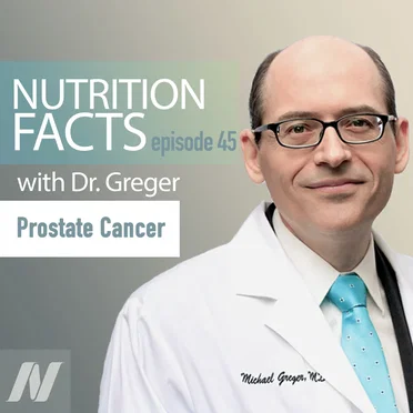 Nutrition Facts With Dr. Greger #45, "Treating Prostate Cancer" by Michael Greger - album cover