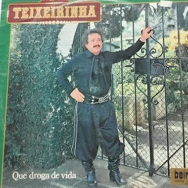 Que Droga de Vida by Teixeirinha - album cover