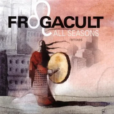 All Seasons Remixes by Frogacult - album cover