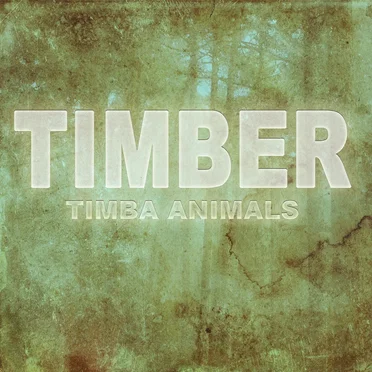 Timber (Remixes) by Timba Animals - album cover