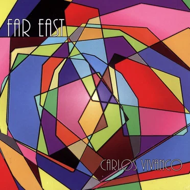 Far East by Carlos Vivanco - album cover