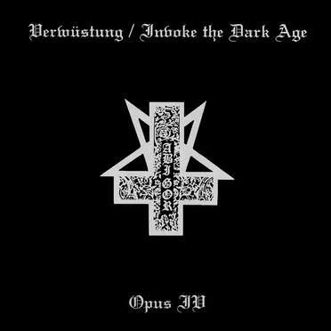 Verwüstung / Invoke The Dark Age // Opus IV