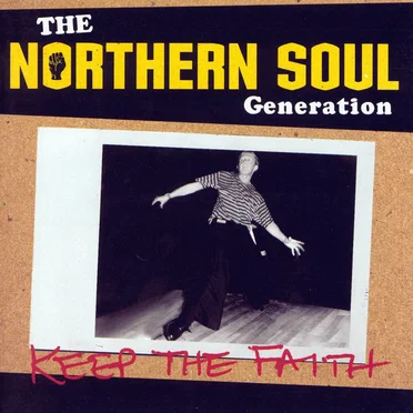 The Northern Soul Generation: Keep the Faith by Various Artists - album cover